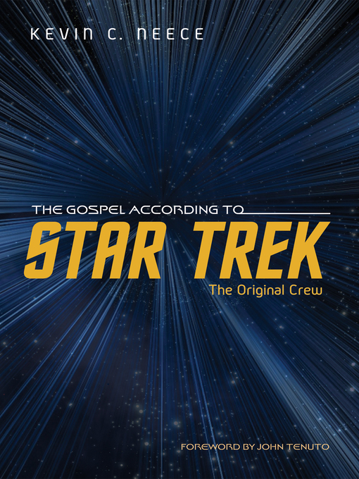 Title details for The Gospel According to Star Trek by Kevin C. Neece - Available
